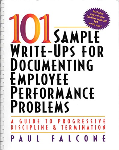 Stock image for 101 Sample Write-Ups for Documenting Employee Performance Problems : A Guide to Progressive Discipline and Termination for sale by Better World Books