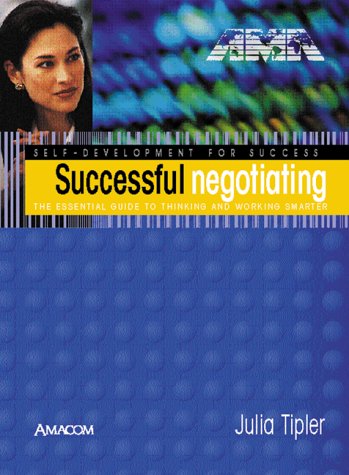 9780814470664: Successful Negotiating: The Essential Guide to Thinking and Working Smarter