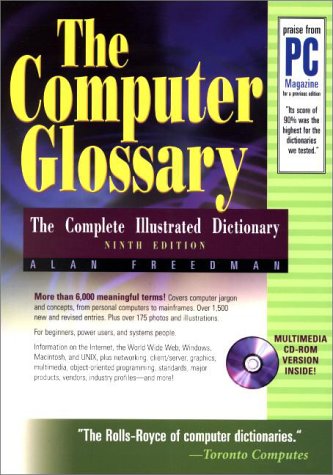 Imagen de archivo de The Computer Glossary : The Complete Illustrated Dictionary a la venta por Better World Books