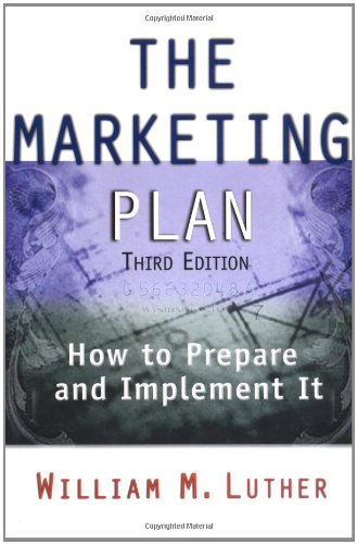 Beispielbild fr The Marketing Plan : How to Prepare and Implement It zum Verkauf von Better World Books