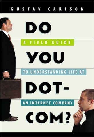 9780814471036: Do You Dot-Com?: A Field Guide to Understanding Life at an Internet Company