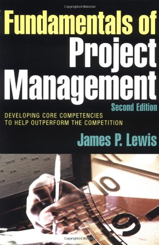 Beispielbild fr Fundamentals of Project Management: Developing Core Competencies to Help Outperform the Competition zum Verkauf von WorldofBooks