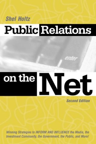 Stock image for Public Relations on the Net: Winning Strategies to Inform, & Influence the Media, the Investment Community, the Government, the Public, & More for sale by SecondSale