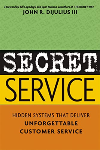 Beispielbild fr Secret Service : Hidden Systems That Deliver Unforgettable Customer Service zum Verkauf von Better World Books