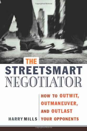 Beispielbild fr The Streetsmart Negotiator: How To Outwit, Outmaneuver, And Outlast Your Opponents zum Verkauf von Wonder Book