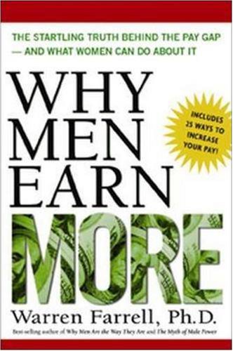 Beispielbild fr Why Men Earn More : The Startling Truth Behind the Pay Gap and What Women Can Do about It zum Verkauf von Better World Books