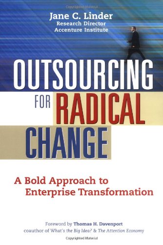 Beispielbild fr Outsourcing for Radical Change: A Bold Approach to Enterprise Transformation zum Verkauf von ThriftBooks-Dallas