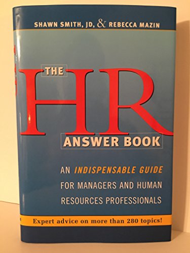 Beispielbild fr The HR Answer Book : An Indispensable Guide for Managers and Human Resources Professionals zum Verkauf von Better World Books