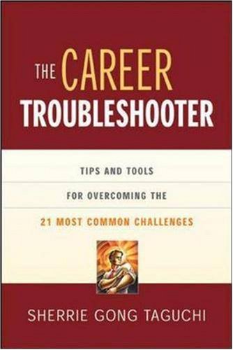Beispielbild fr The Career Troubleshooter : Tips and Tools for Overcoming the 21 Most Common Challenges to Success zum Verkauf von Better World Books