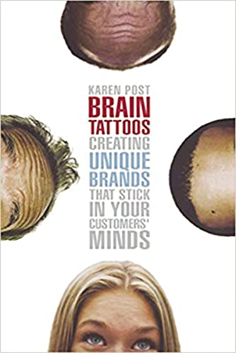 9780814472347: Brain Tattoos: Creating Unique Brands That Stick in Your Customers' Minds