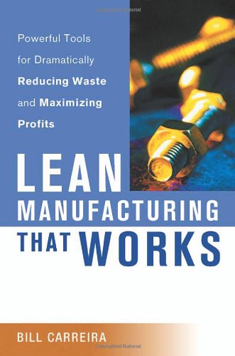 9780814472378: Lean Manufacturing That Works: Powerful Tools for Dramatically Reducing Waste and Maximizing Profits