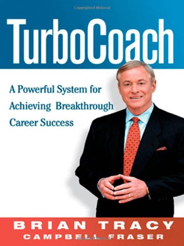 Stock image for TurboCoach : A Powerful System for Achieving Breakthrough Career Success for sale by Better World Books