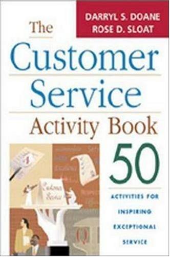 Beispielbild fr The Customer Service Activity Book : 50 Activities for Inspiring Exceptional Service zum Verkauf von Better World Books