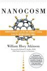 Stock image for Nanocosm : Nanotechnology and the Big Changes Coming from the Inconceivably Small for sale by Better World Books