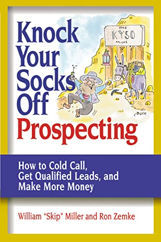 Stock image for Knock Your Socks Off Prospecting: How to Cold Call, Get Qualified Leads, and Make More Money (Knock Your Socks Off Service!) for sale by Wonder Book