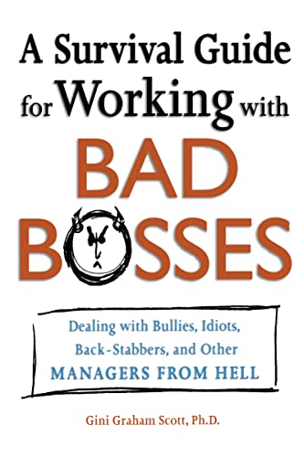 Beispielbild fr A Survival Guide for Working with Bad Bosses : Dealing with Bullies, Idiots, Back-Stabbers, and Other Managers from Hell zum Verkauf von Better World Books
