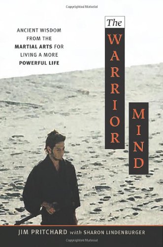 9780814473030: The Warrior Mind: Ancient Wisdom from the martial Arts for Living a More Powerful Life