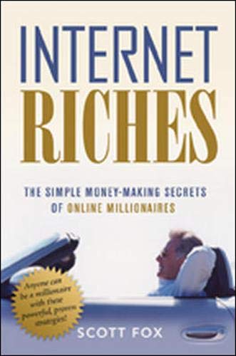 Beispielbild fr Internet Riches: The Simple Money-making Secrets of Online Millionaires zum Verkauf von Wonder Book