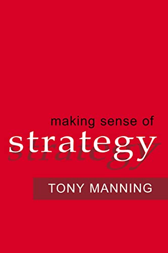 Beispielbild fr Making Sense of Strategy zum Verkauf von Better World Books