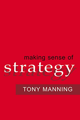 Stock image for Making Sense of Strategy for sale by Better World Books