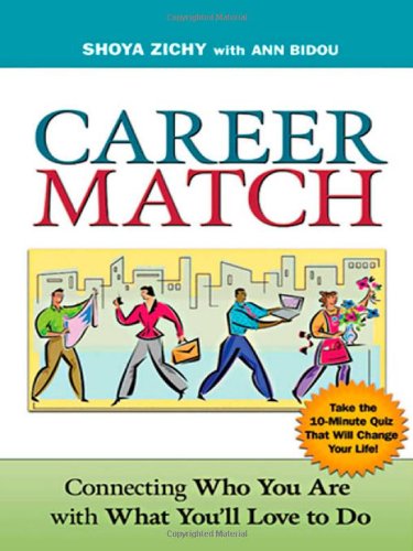 Beispielbild fr Career Match: Connecting Who You Are with What You'll Love to Do (UK Professional Business Management / Business) zum Verkauf von SecondSale