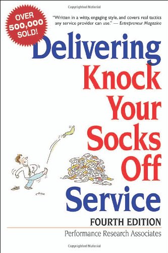 Imagen de archivo de Delivering Knock Your Socks Off Service (Knock Your Socks Off Series) a la venta por HPB-Red