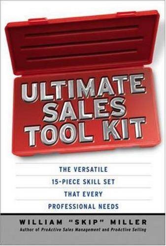 9780814474006: Ultimate Sales Tool Kit: The Versatile 15-Piece Skill Set That Every Professional Needs