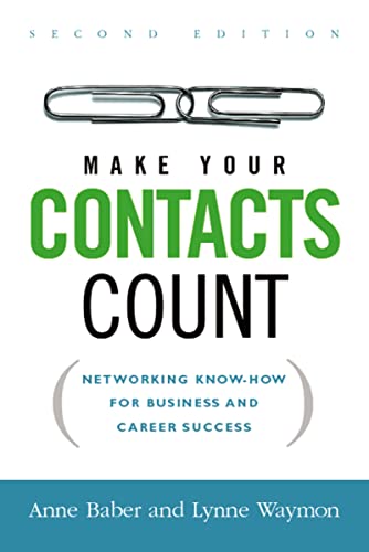 Stock image for Make Your Contacts Count: Networking Know-How for Business and Career Success (UK Professional Business Management / Business) for sale by SecondSale