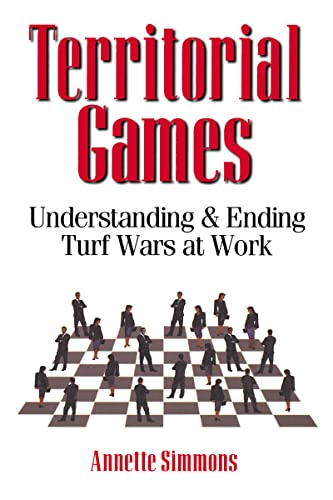 9780814474105: Territorial Games: Understanding and Ending Turf Wars at Work