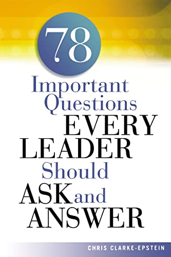 Beispielbild fr 78 Important Questions Every Leader Should Ask and Answer zum Verkauf von AwesomeBooks