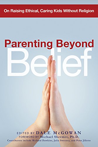 9780814474266: Parenting Beyond Belief. On Raising Ethical, Caring Kids Without Religion