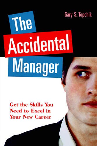 The Accidental Manager (9780814474495) by Topchik, Gary S.