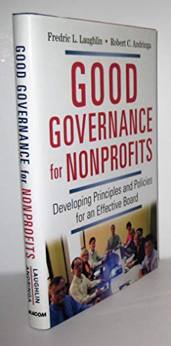 Beispielbild fr Good Governance for Nonprofits: Developing Principles and Policies for an Effective Board zum Verkauf von ThriftBooks-Reno