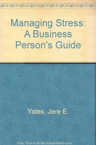 9780814475508: Managing Stress: A Business Person's Guide