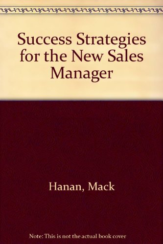 Stock image for Success Strategies for the New Sales Manager for sale by Wonder Book