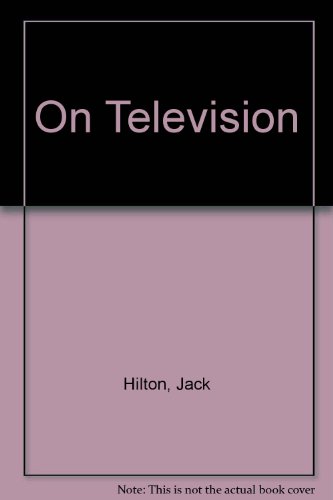 On Television (9780814475812) by Hilton, Jack; Knoblauch, Mary