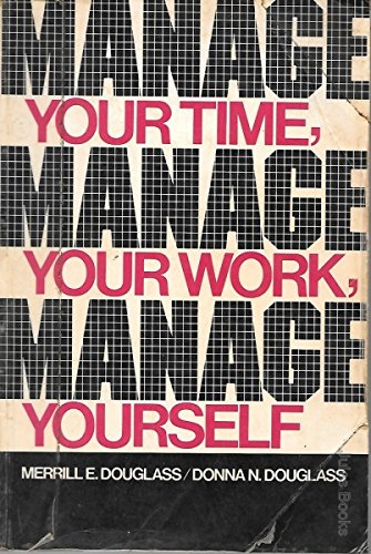 Imagen de archivo de Manage Your Time, Manage Your Work, Manage Yourself a la venta por Wonder Book