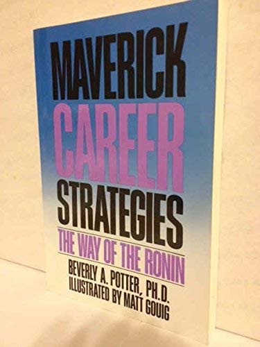 Maverick Career Strategies: The Way of the Ronin (9780814476574) by Potter, Beverly