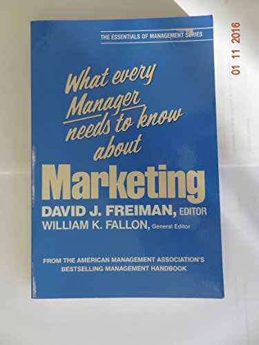 Stock image for What Every Manager Needs to Know about Marketing for sale by Better World Books