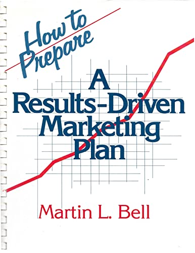 Imagen de archivo de How to Prepare a Results-Driven Marketing Plan a la venta por Better World Books