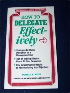 Beispielbild fr How to Delegate Effectively zum Verkauf von Better World Books