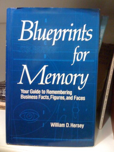 9780814477571: Blueprints for Memory: Your Guide to Remembering Business Facts, Figures, and Faces