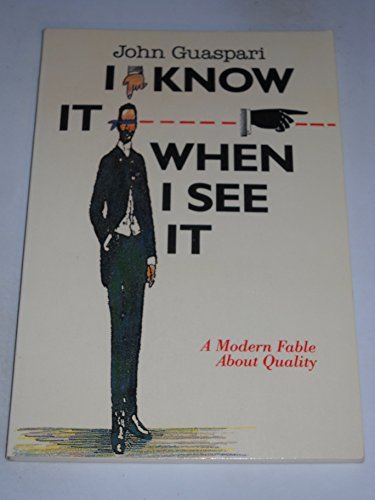 Stock image for I Know It When I See It: A Modern Fable About Quality for sale by SecondSale