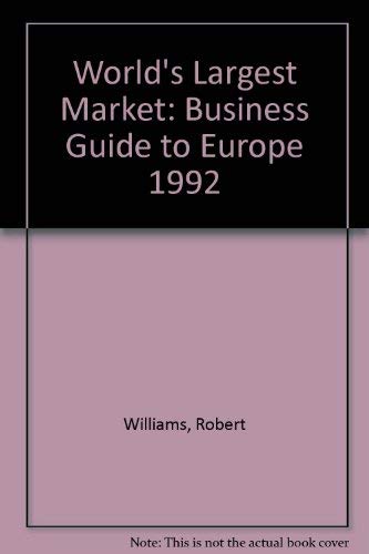Imagen de archivo de The World's Largest Market: A Business Guide to Europe 1992 a la venta por NEPO UG