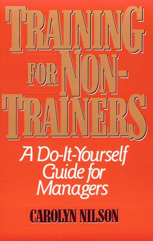 9780814477755: Training for Non-Trainers: A Do-It-Yourself Guide for Managers