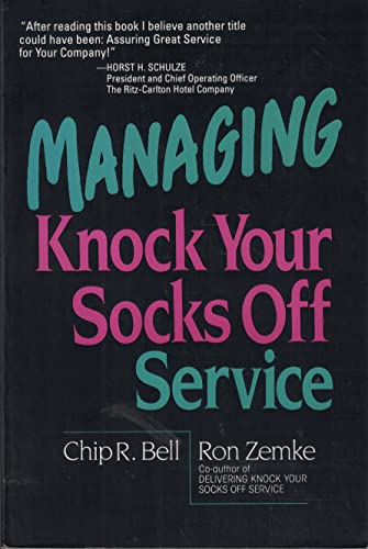 9780814477847: Managing Knock Your Socks Off Service (Knock Your Socks Off Series)