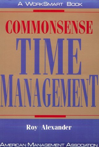 9780814477915: Commonsense Time Management (Worksmart Series)