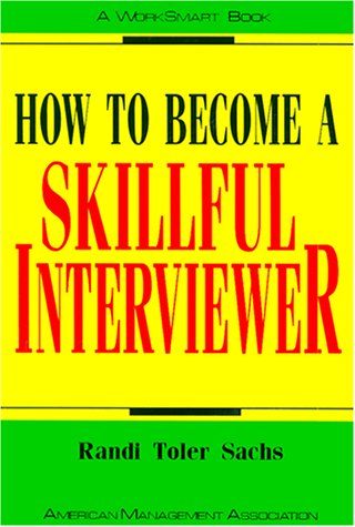 9780814478318: How to Become a Skillful Interviewer