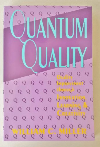 Imagen de archivo de Quantum Quality: Quality Improvement Through Innovation, Learning & Creativity a la venta por Wonder Book
