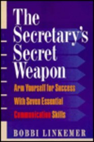 Imagen de archivo de The Secretary's Secret Weapon : Arm Yourself for Success with 7 Essential Communication Skills a la venta por Better World Books
